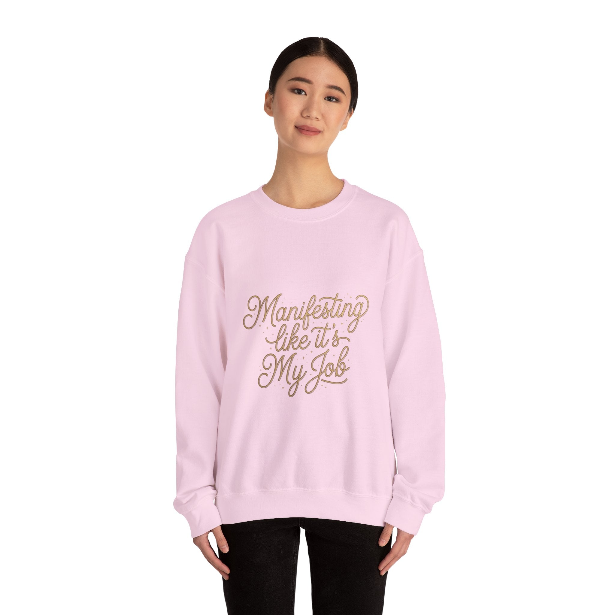 Crewneck Sweatshirt — "Manifesting Like It’s My Job" Inspirational Script