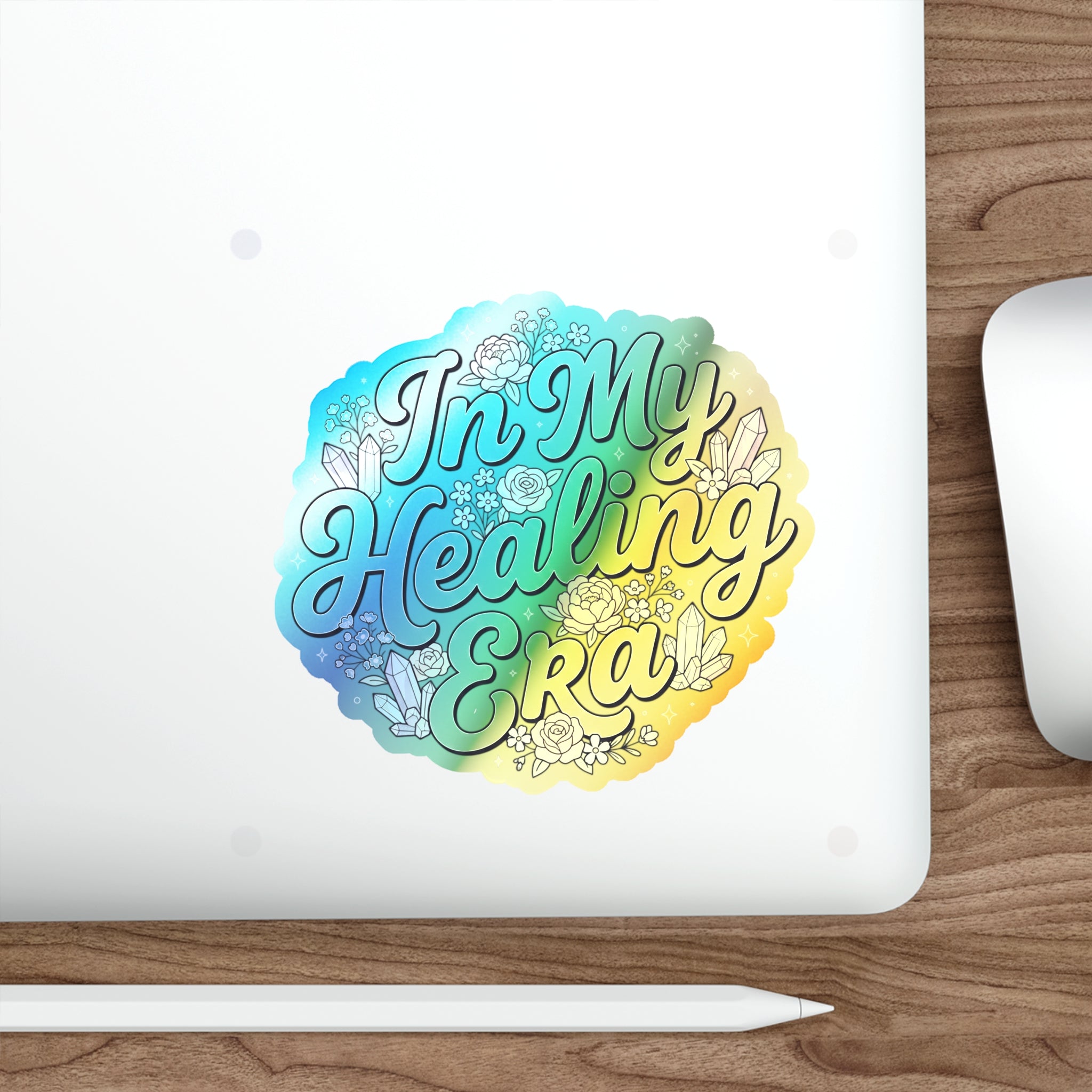 Holographic Die-Cut Sticker — "In My Healing Era" Rainbow Crystal Floral Decal