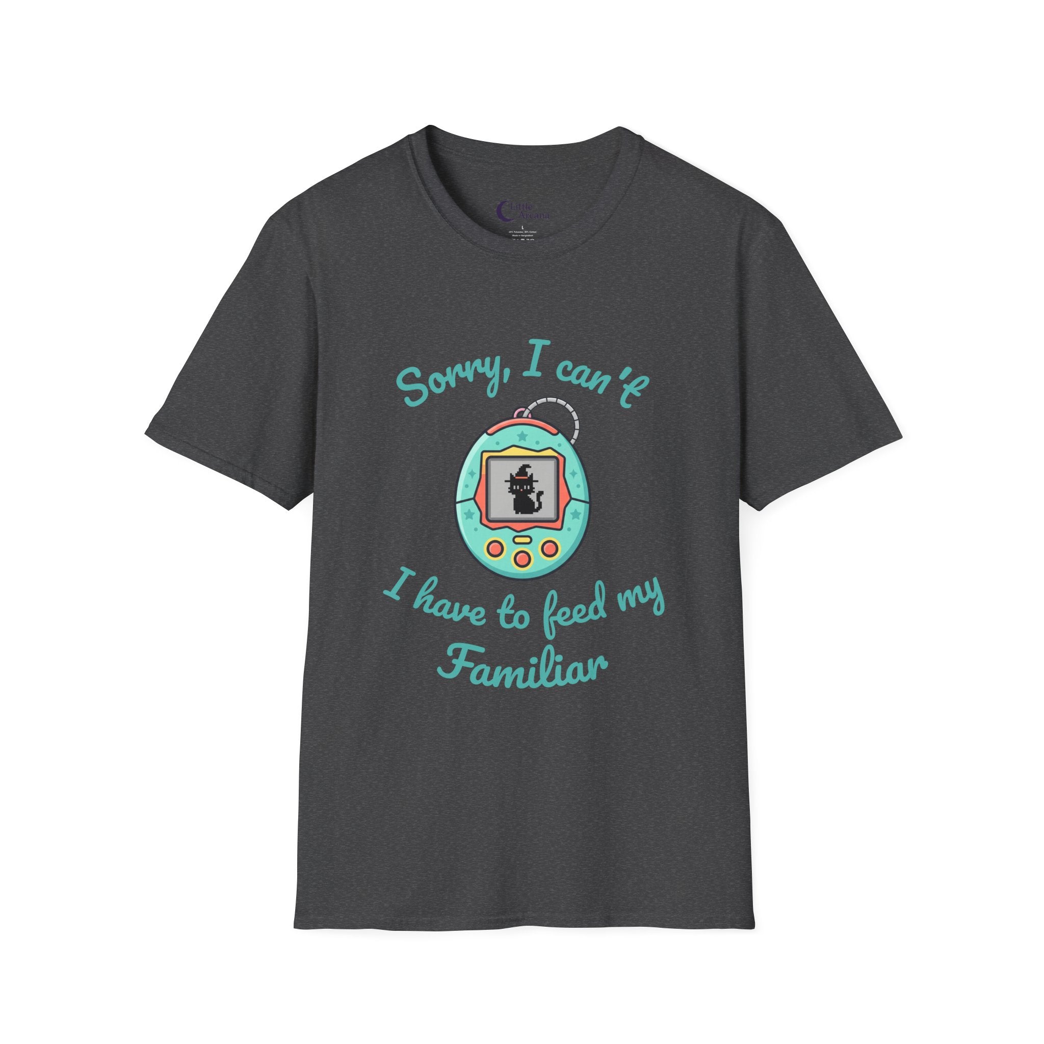 “Sorry, I Can’t I Have to Feed My Familiar” Cute Retro Virtual Pet — Unisex T-Shirt