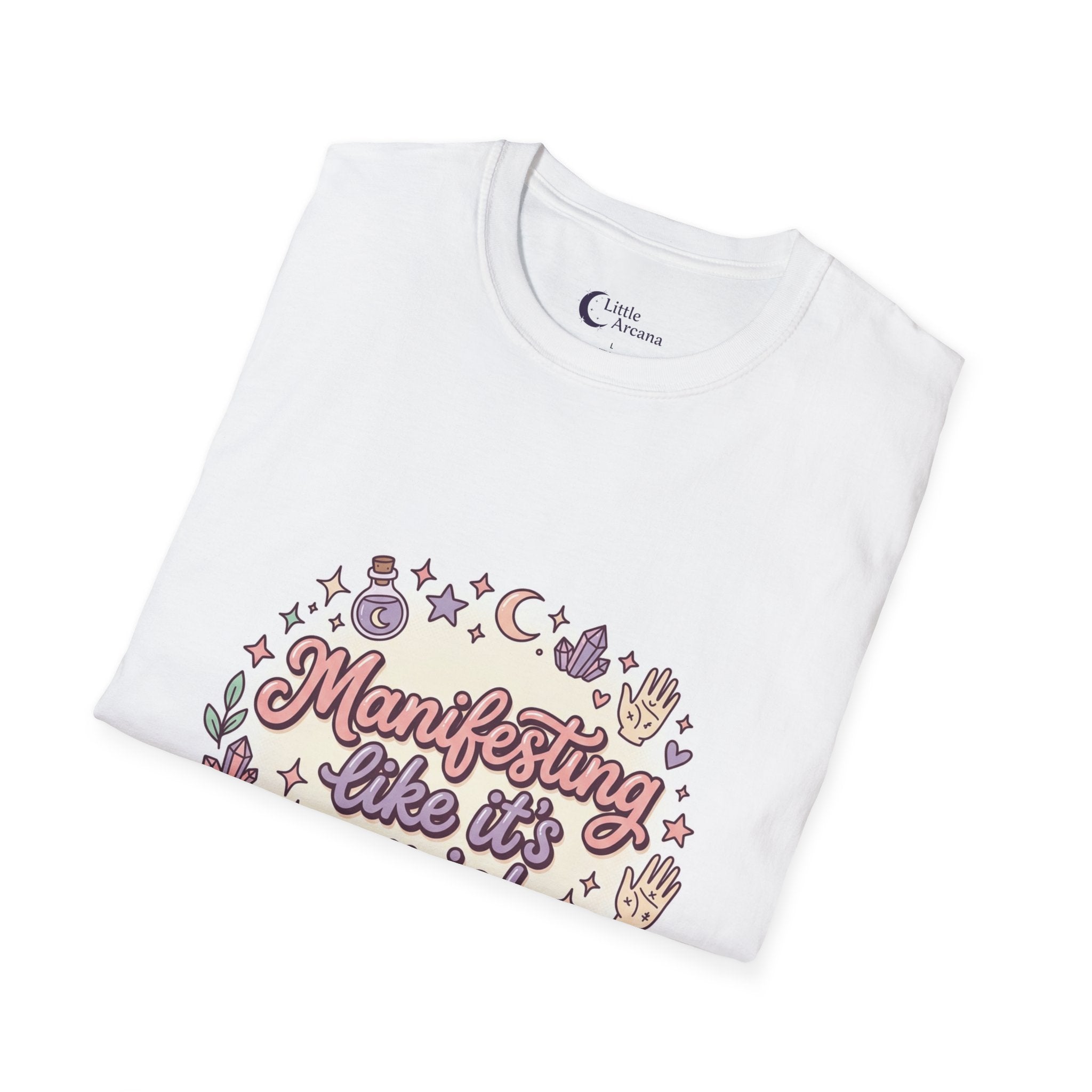 Manifesting Like It's My Job T-Shirt — Cute Spiritual Vibe Tee