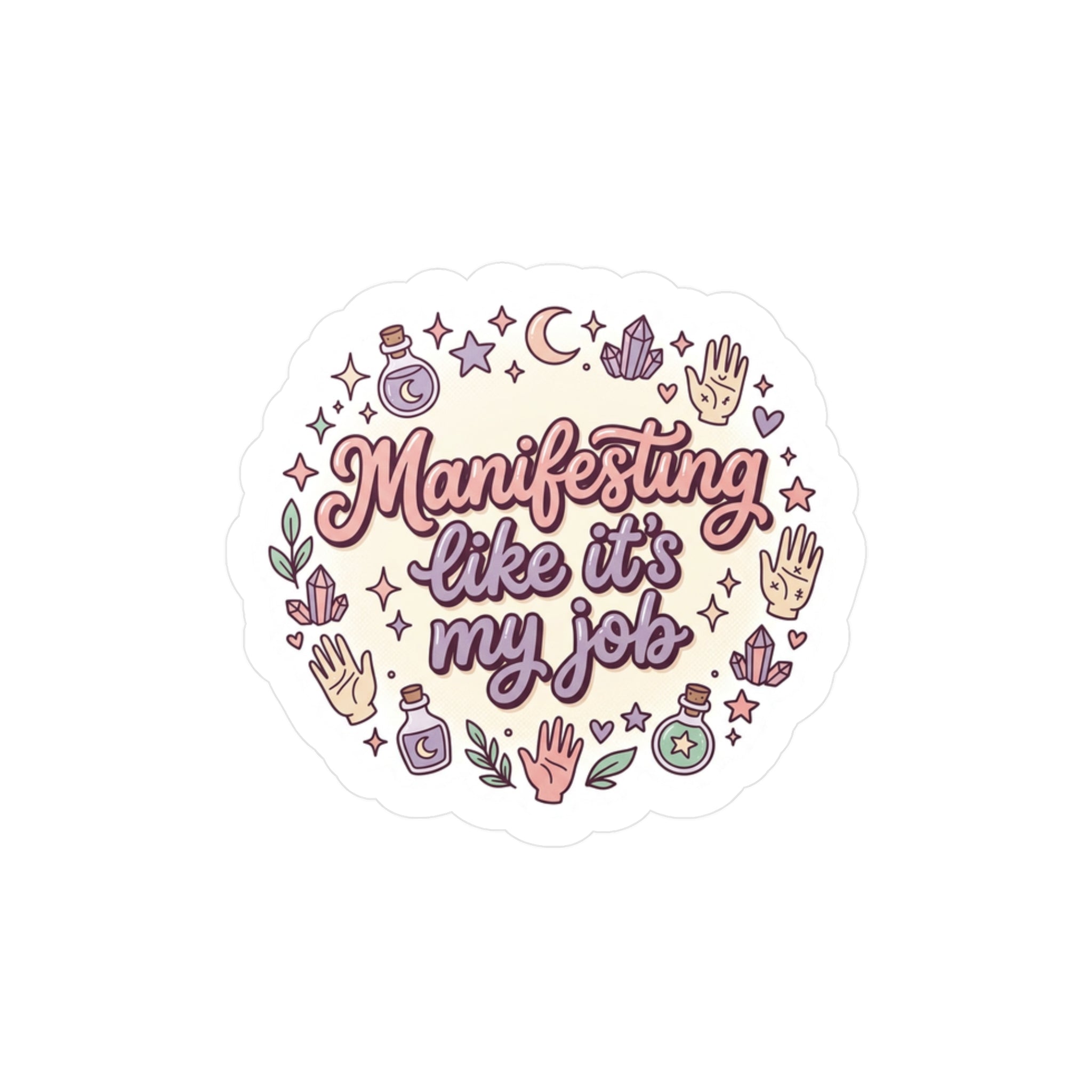 Manifesting Like It’s My Job Sticker — Spiritual Vinyl Kiss-Cut Decal