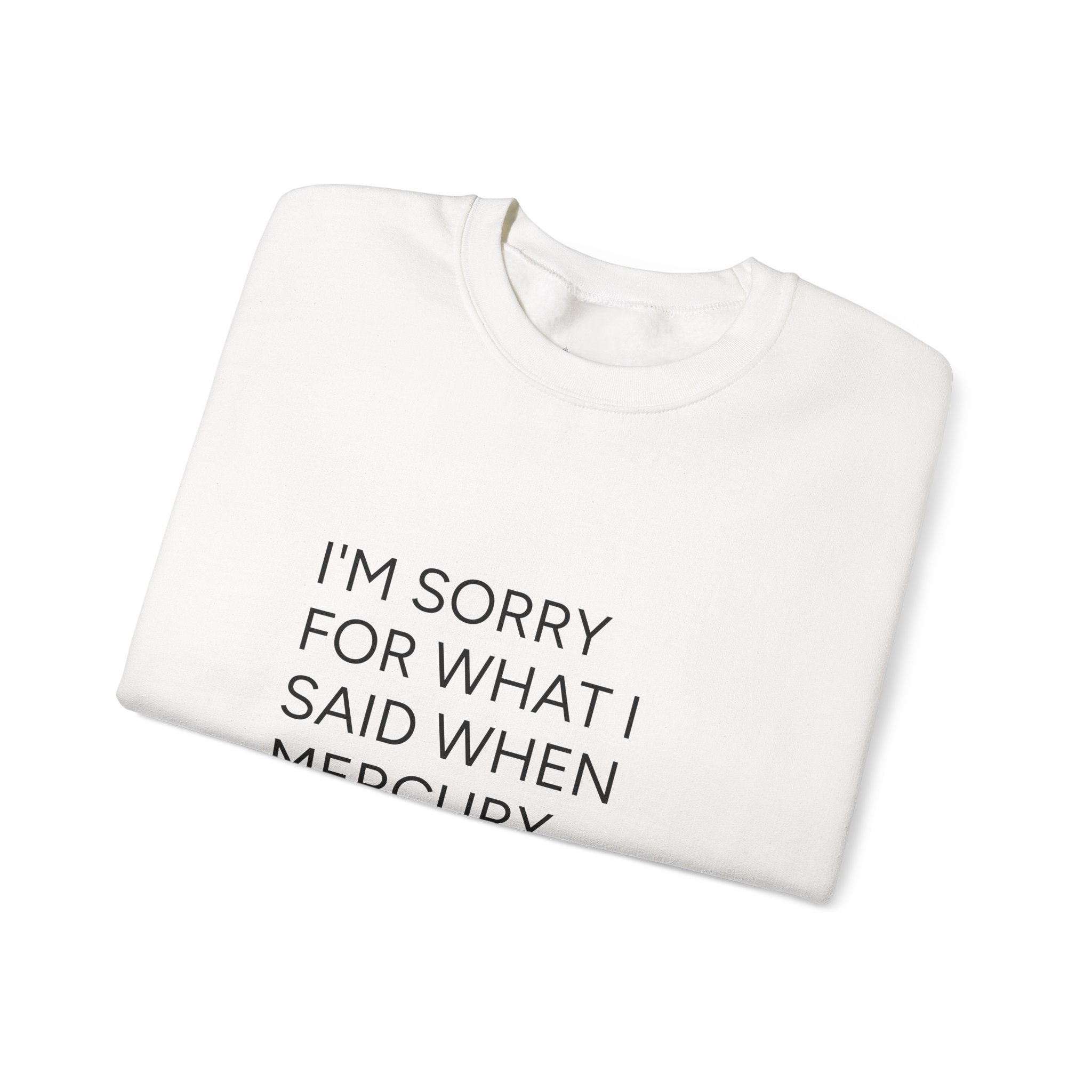 Mercury Retrograde Apology Sweatshirt — Funny Astrology Crewneck