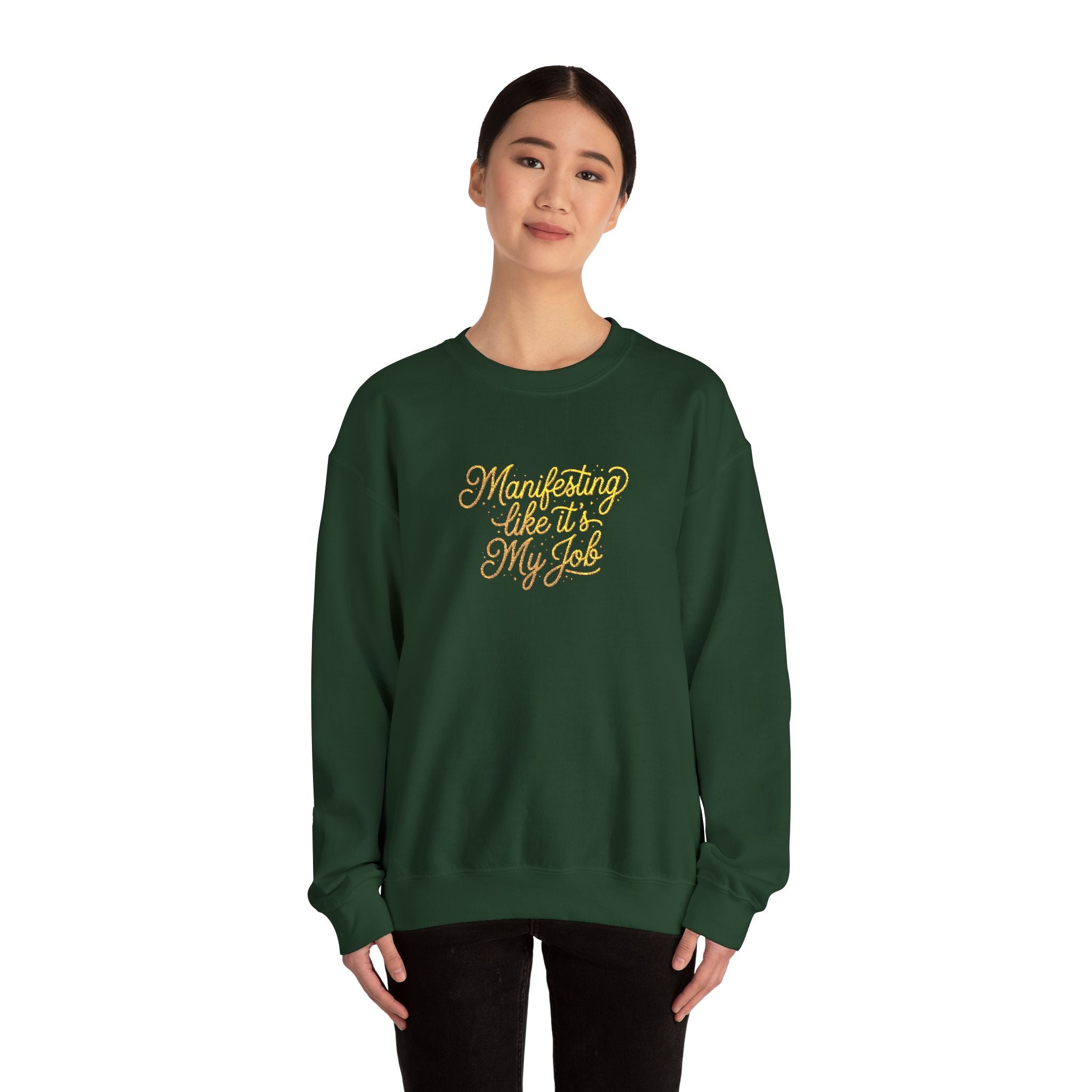 Crewneck Sweatshirt — 'Manifesting like it's My Job' Embroidered Gold Script Design