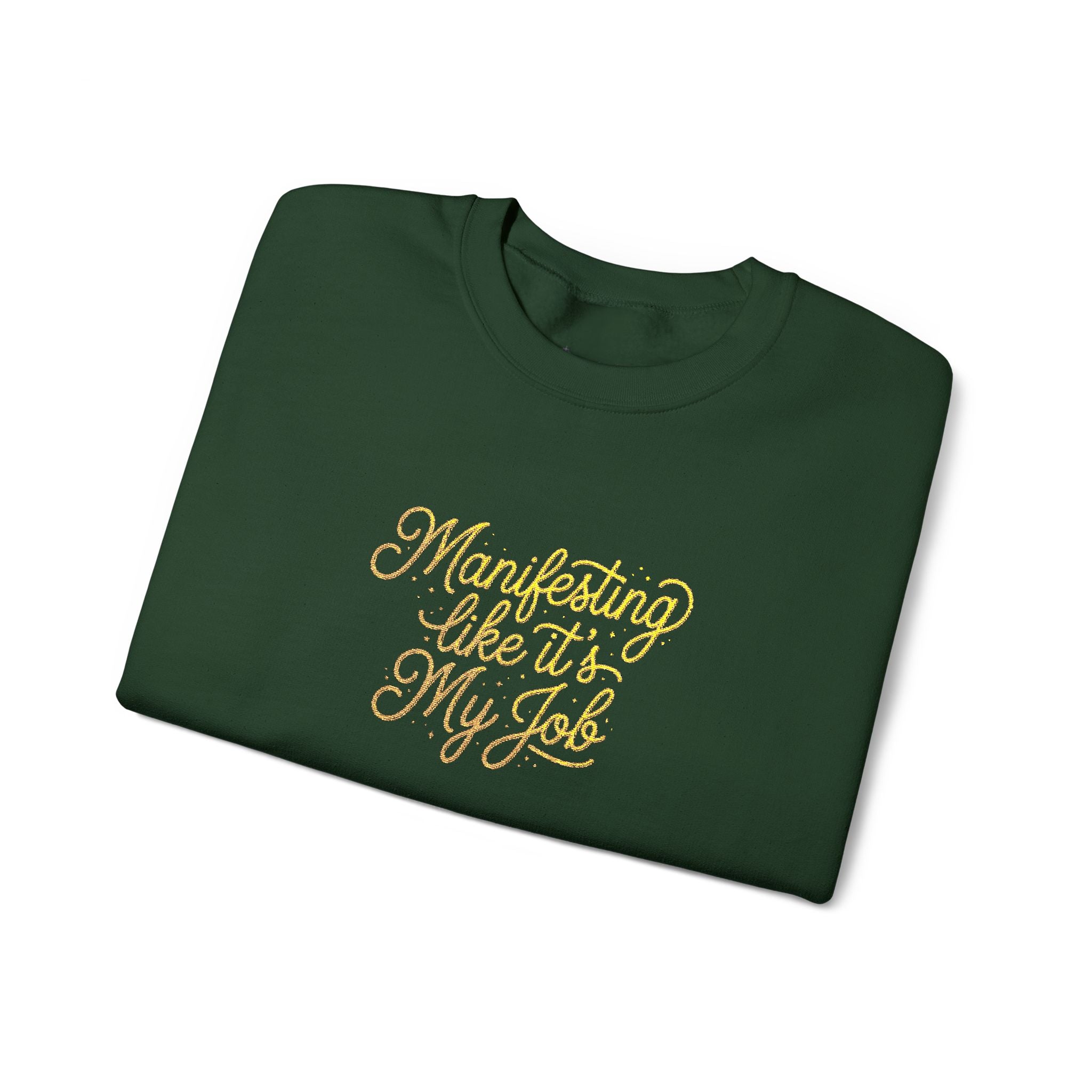 Crewneck Sweatshirt — 'Manifesting like it's My Job' Embroidered Gold Script Design