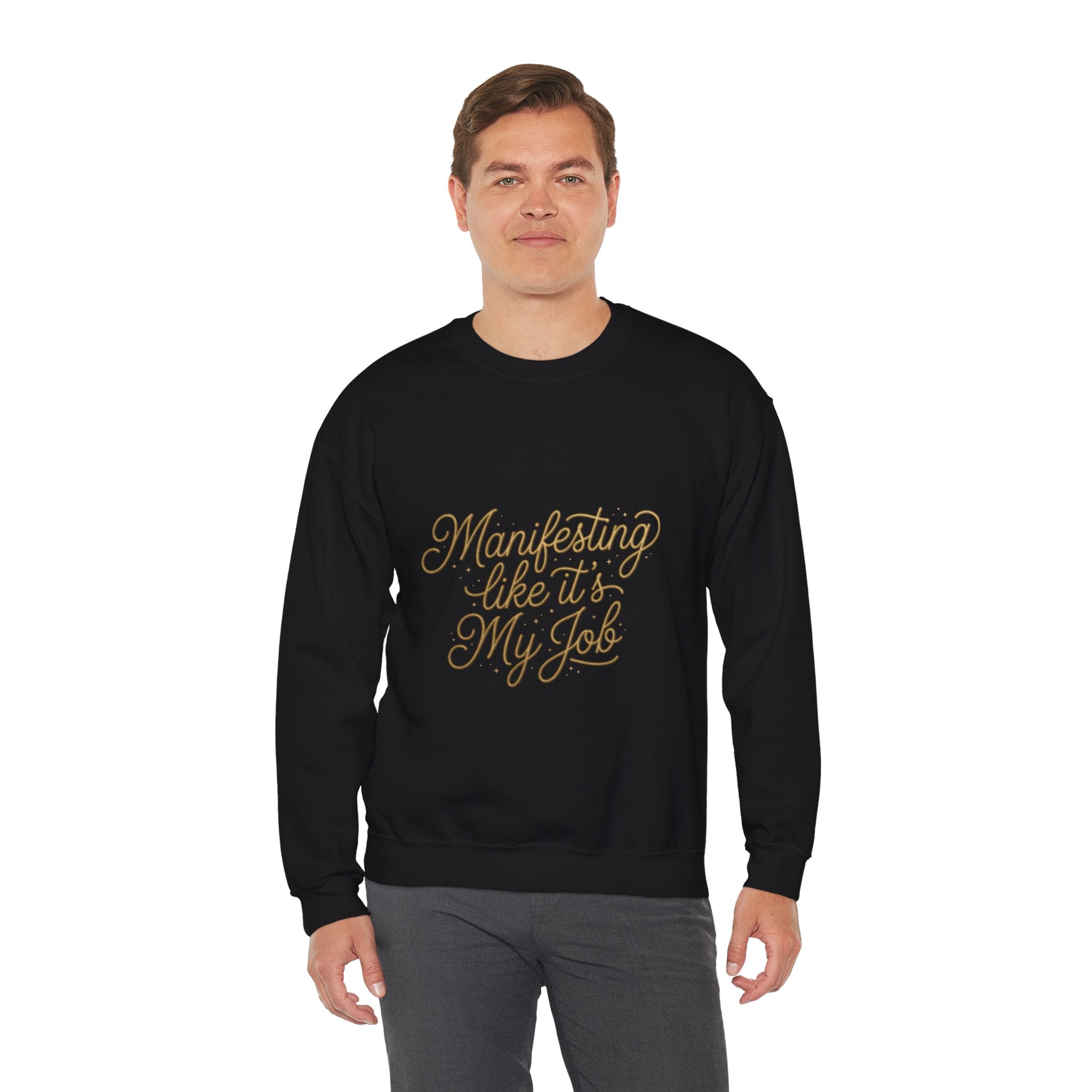 Crewneck Sweatshirt — "Manifesting Like It’s My Job" Inspirational Script