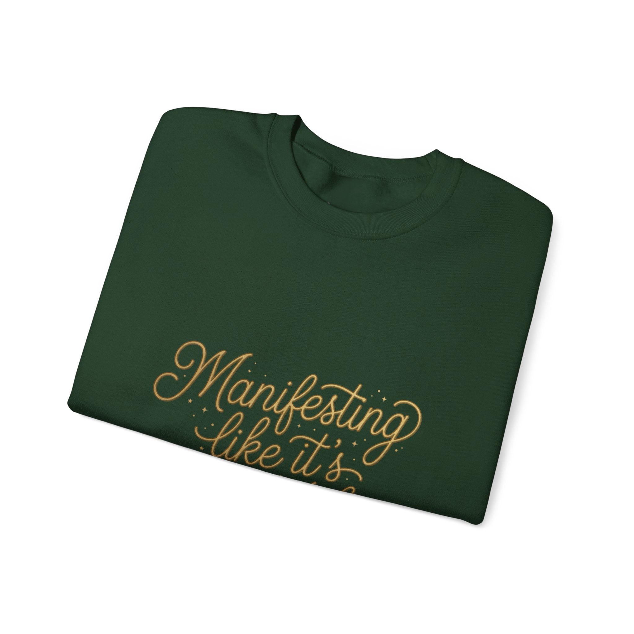 Crewneck Sweatshirt — "Manifesting Like It’s My Job" Inspirational Script