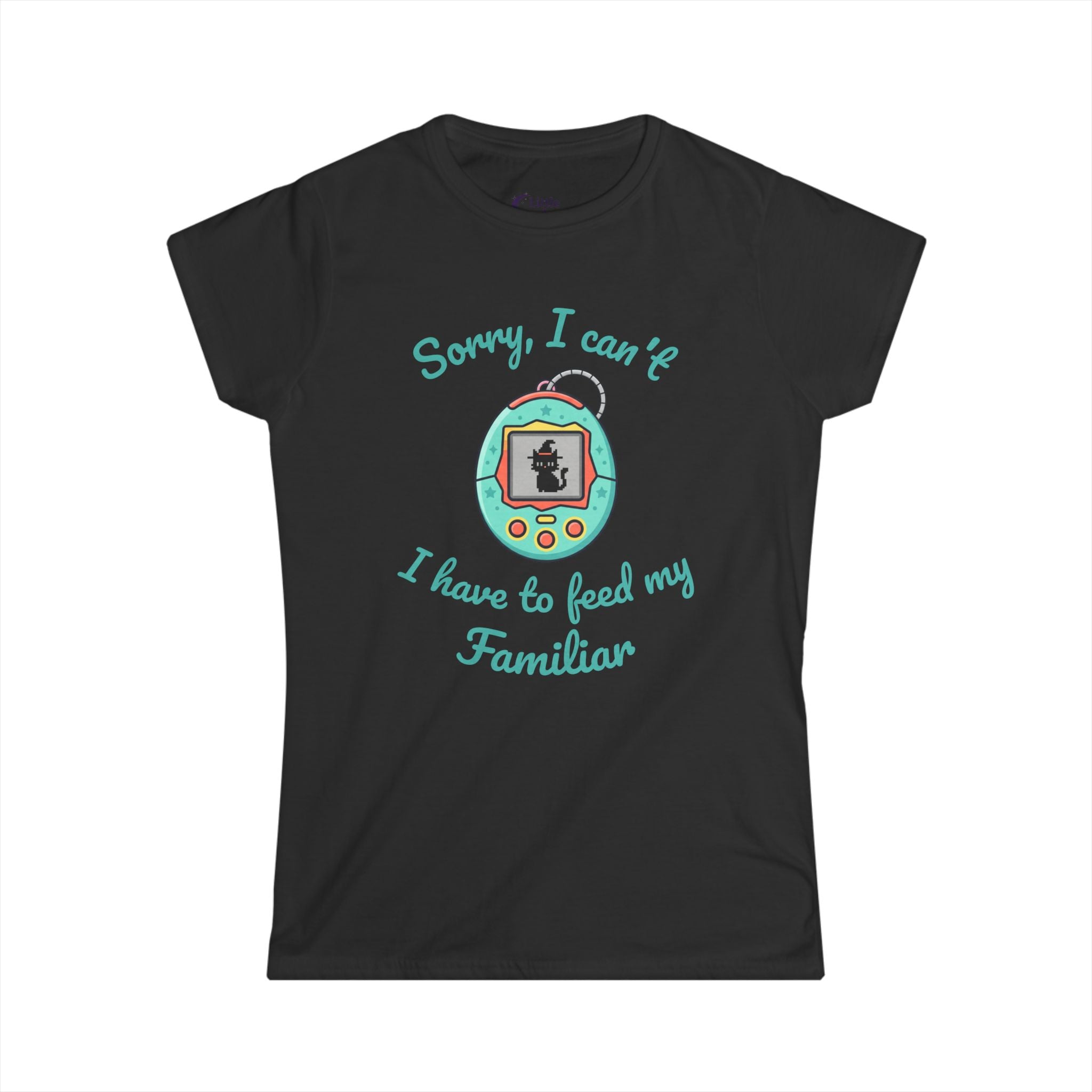 "Sorry I can't, I have to feed my familiar" cute retro virtual pet — Women's Soft Style Tee