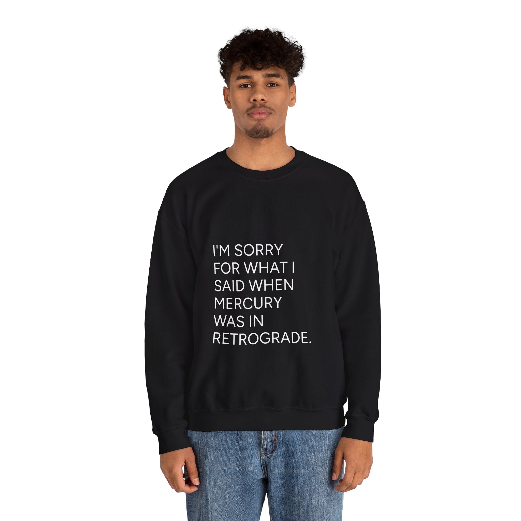 Mercury Retrograde Apology Sweatshirt — Funny Astrology Crewneck Black
