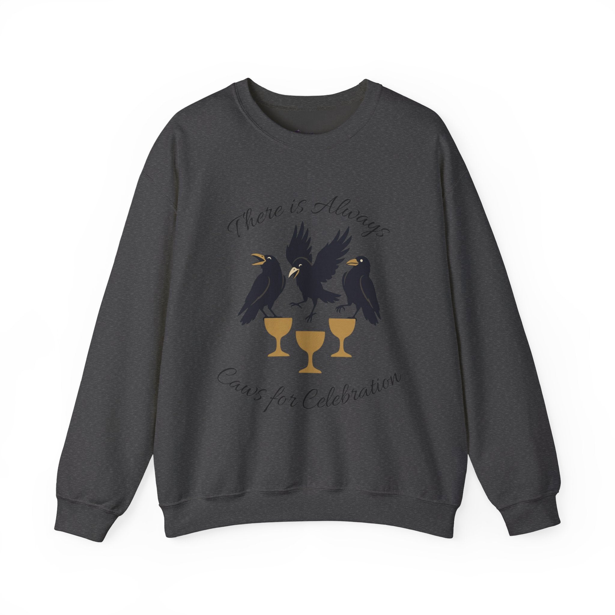 Raven Gathering — 'There Is Always Caws for Celebration' Crewneck Sweatshirt