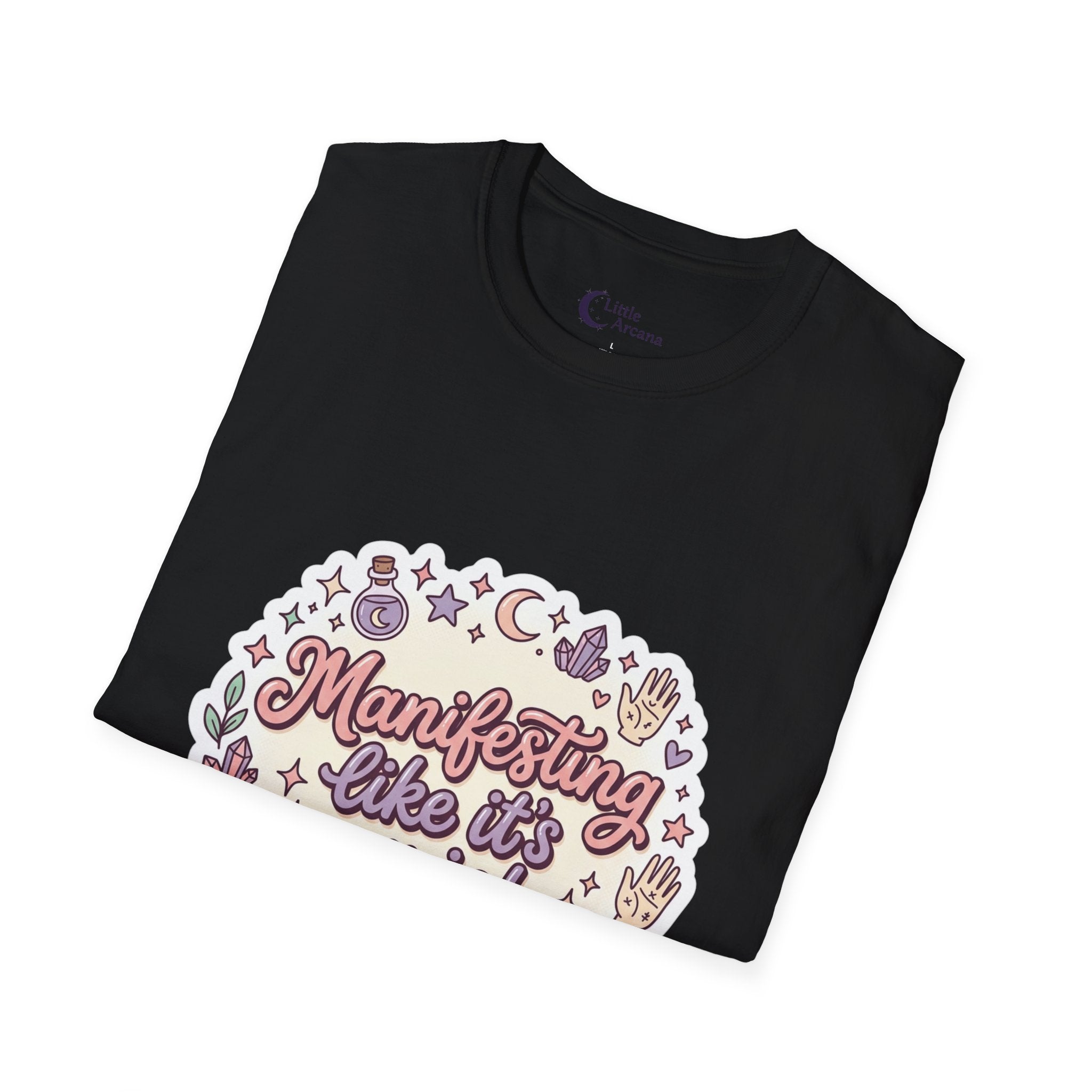 Manifesting Like It's My Job T-Shirt — Cute Spiritual Vibe Tee