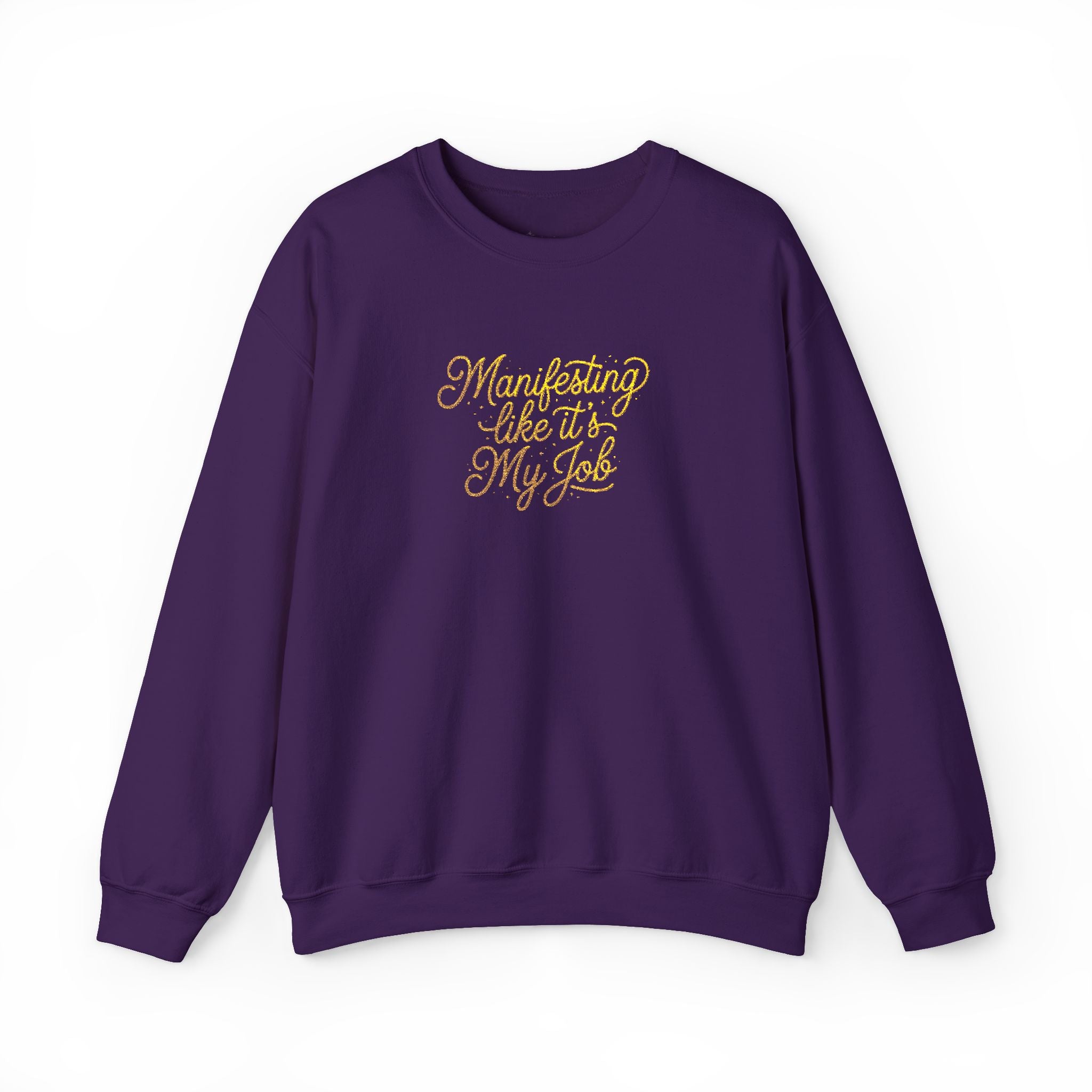 Crewneck Sweatshirt — 'Manifesting like it's My Job' Embroidered Gold Script Design