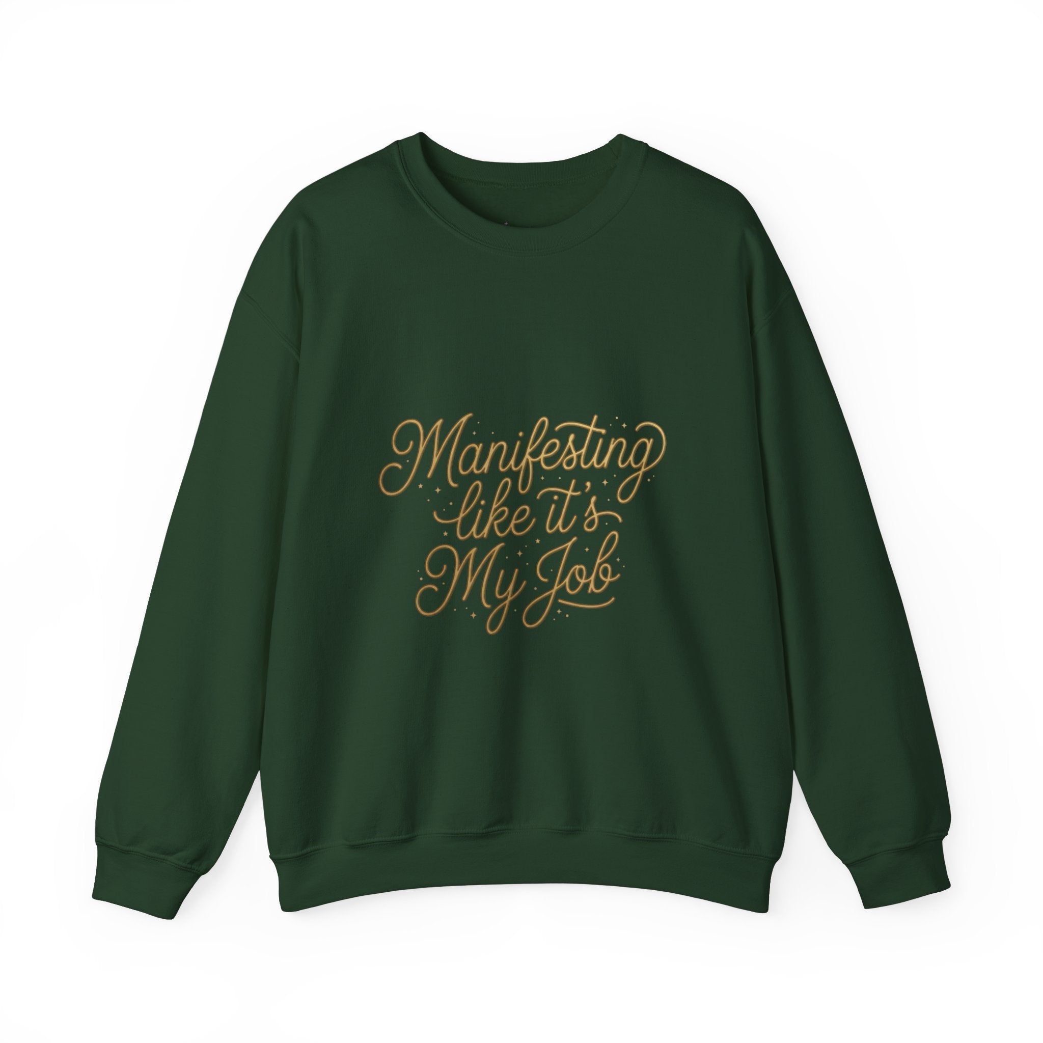 Crewneck Sweatshirt — "Manifesting Like It’s My Job" Inspirational Script