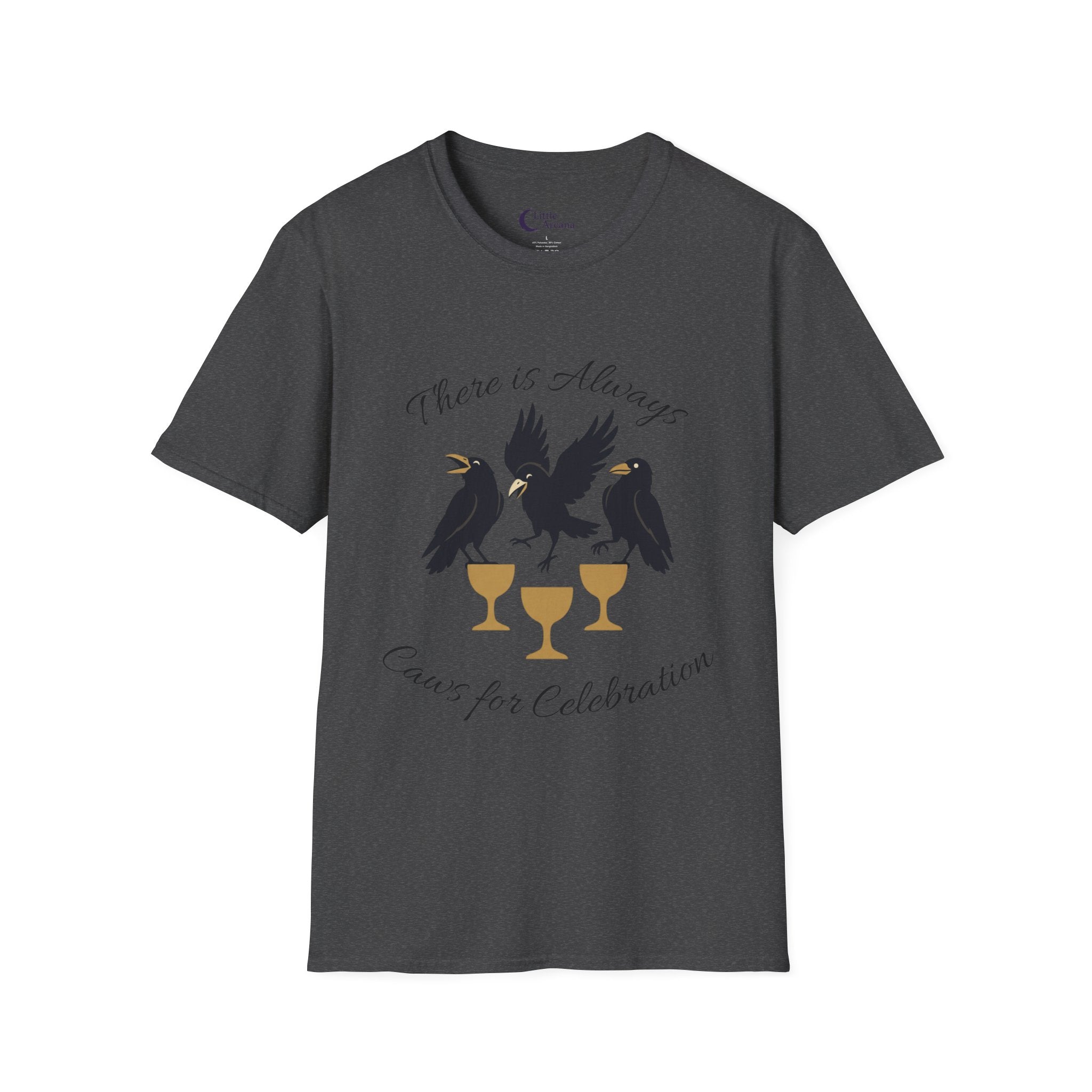 Raven Celebration T-Shirt — "There Is Always Caws for Celebration"