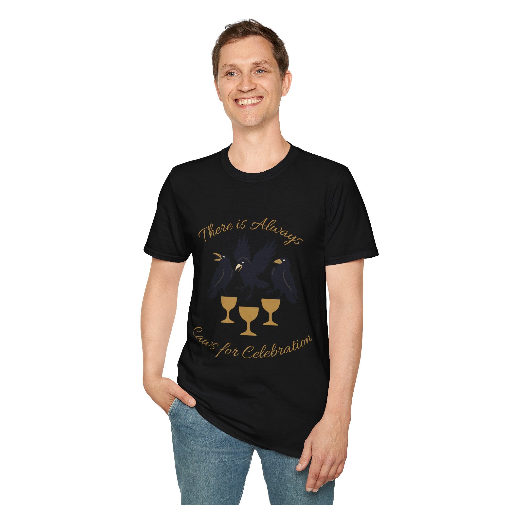 Raven Celebration T-Shirt — "There Is Always Caws for Celebration"