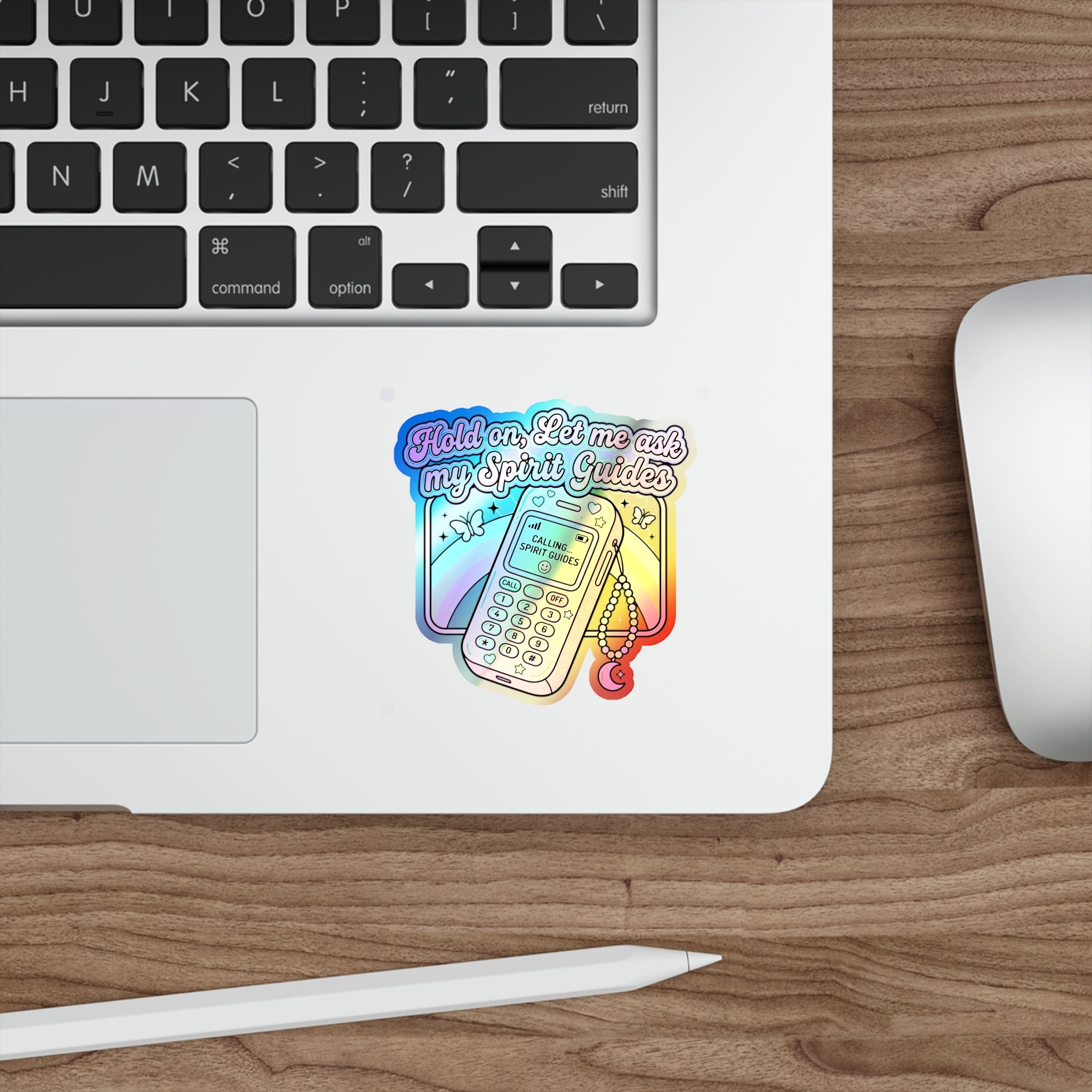 Holographic Die-Cut Sticker — "Hold on, Let Me Ask My Spirit Guides" Phone Design