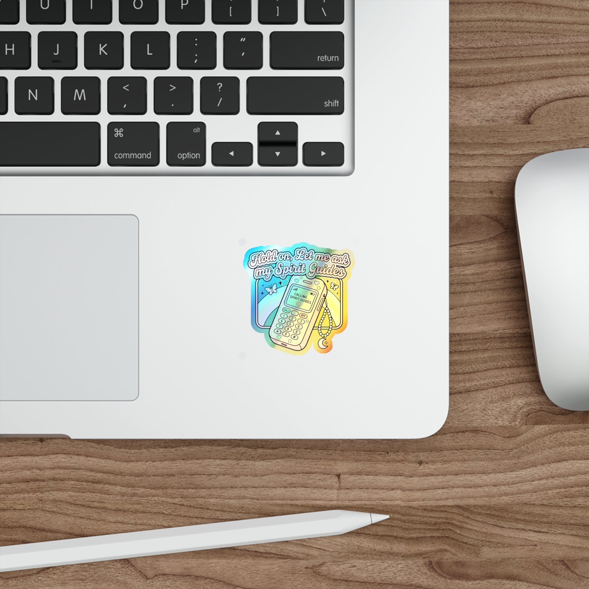 Holographic Die-Cut Sticker — "Hold on, Let Me Ask My Spirit Guides" Phone Design