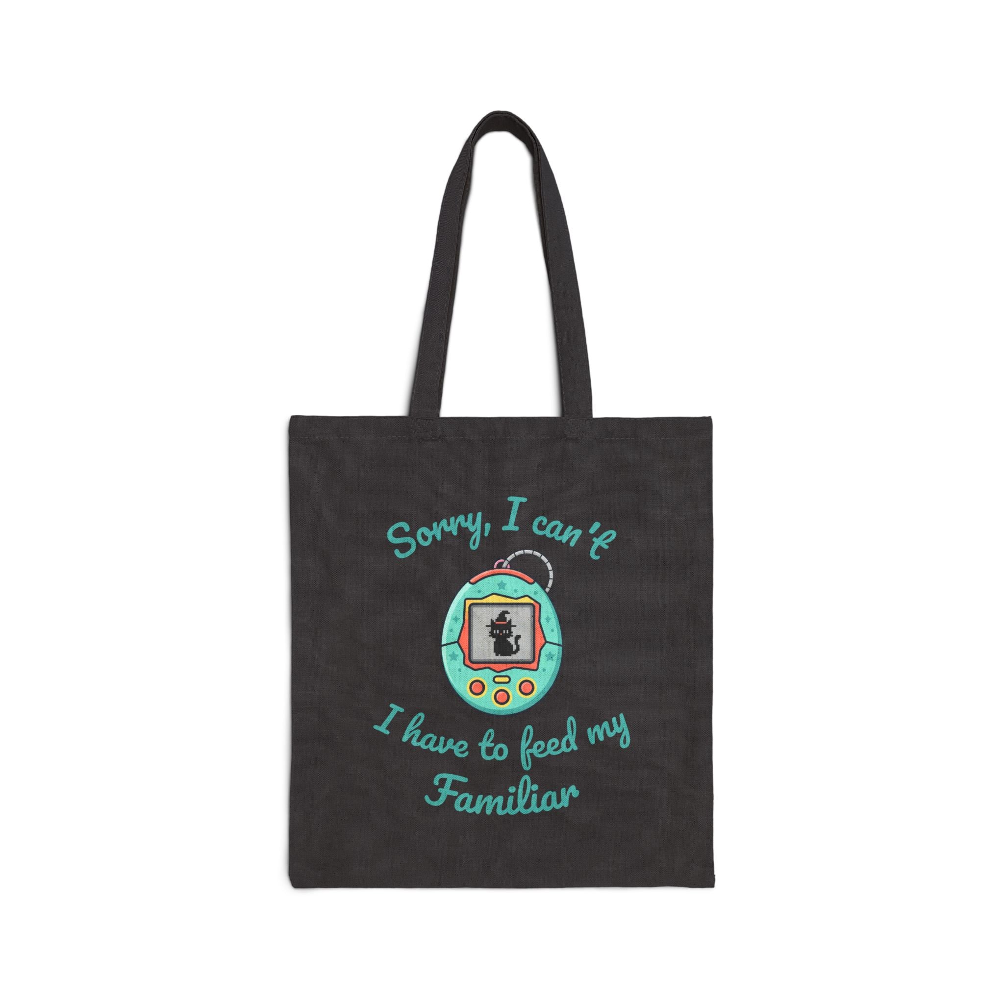 Tote Bag — "Sorry, I Can't I Have to Feed My Familiar" Witchy Cat Virtual Pet