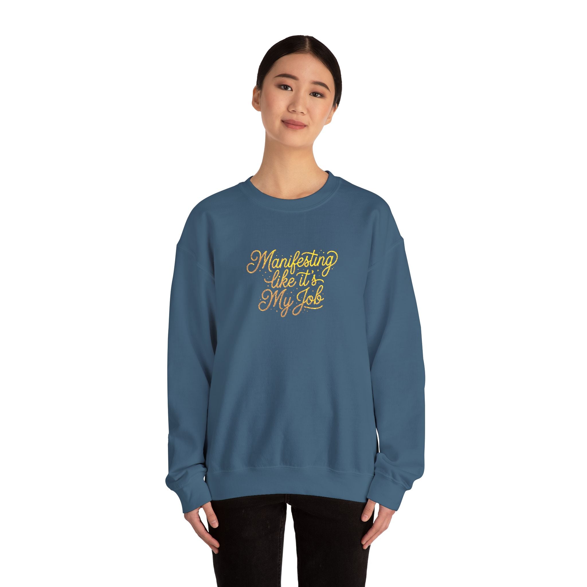 Crewneck Sweatshirt — 'Manifesting like it's My Job' Embroidered Gold Script Design