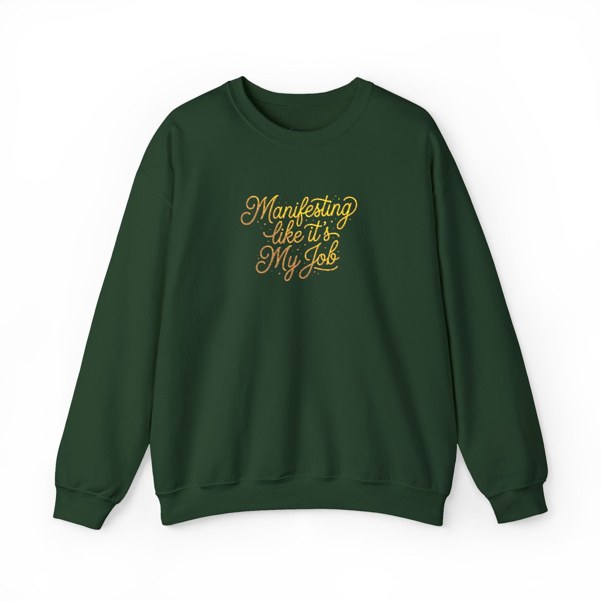 Crewneck Sweatshirt — 'Manifesting like it's My Job' Embroidered Gold Script Design